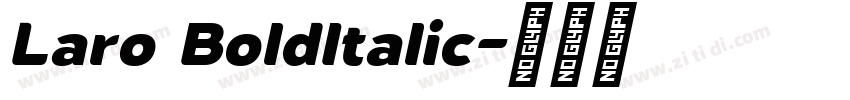 Laro BoldItalic字体转换